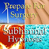 Prepare for Surgery Subliminal Affirmations: Relaxation, Peace, Anxiety, Solfeggio Tones, Binaural Beats, Self Help Meditation