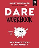DARE Workbook: New Brave Tools to End Anxiety