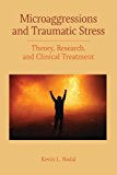 Microaggressions and Traumatic Stress: Theory, Research, and Clinical Treatment (Concise Guides on Trauma Care)