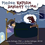 Please Explain Anxiety to Me! Simple Biology and Solutions for Children and Parents, 2nd Edition (Growing With Love)