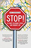 STOP!: 21 Stops to Reduce Stress and Enhance Joy