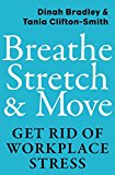 Breathe, Stretch & Move: Get Rid of Workplace Stress