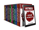 #STRESS: Stop Stress And Anxiety Today! Complete Box Set – Books 1-12 (stress management techniques, reduction, test, solutions, advice, free life, anxiety, ... depression, relief, less, worry, help, tip)