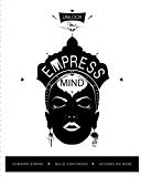 Unlock Your Empress Mind: A workbook that helps busy working women get rid of stress, build confidence, and accomplish their goals.