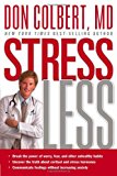 Stress Less: Break the Power of Worry, Fear, and Other Unhealthy Habits